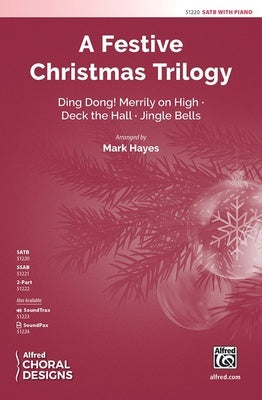 A FESTIVE CHRISTMAS TRILOGY SATB/PIANO