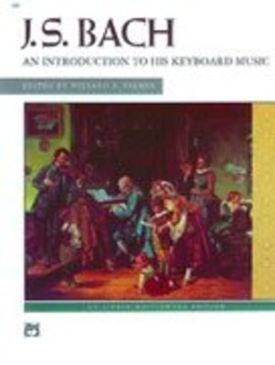 BACH - AN INTRODUCTION TO HIS KEYBOARD MUSIC