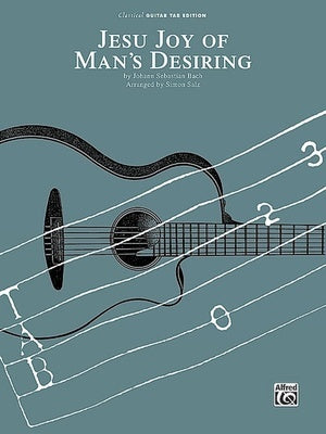 BACH - JESU JOY OF MANS DESIRING CLASSICAL GUITAR TAB S/S