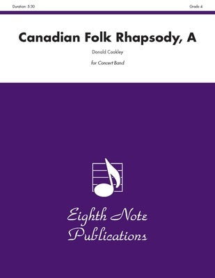 A CANADIAN FOLK RHAPSODY FOR CONCERT BAND CB4 SC/PTS