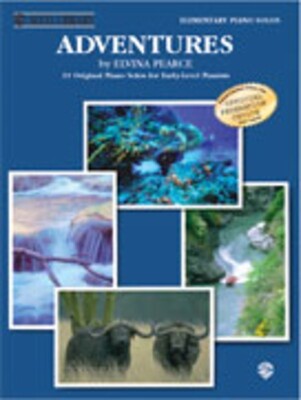 ADVENTURES 19 ORIGINAL PIANO SOLOS FOR EARLY LVL