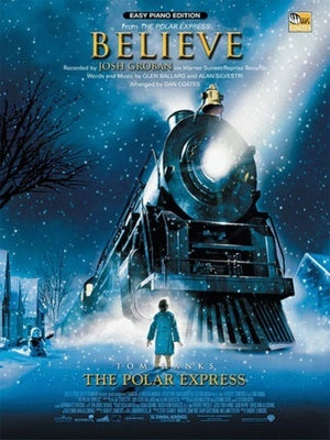 BELIEVE (FROM THE POLAR EXPRESS) EASY PIANO
