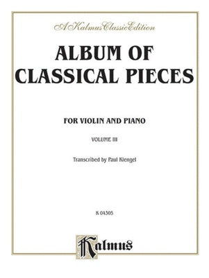 ALBUM OF CLASSICAL PIECES VOL 3 FOR VIOLIN/PIANO
