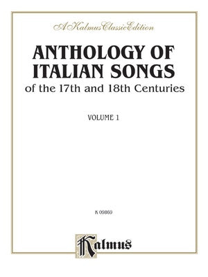 ANTHOLOGY OF ITALIAN SONGS OF THE 17TH & 18TH CENTURY VOL 1