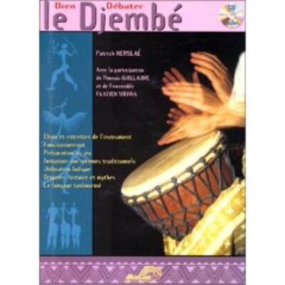 BIEN DEBUTER LE DJEMBE BK/CD FRENCH TEXT