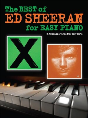 BEST OF ED SHEERAN FOR EASY PIANO