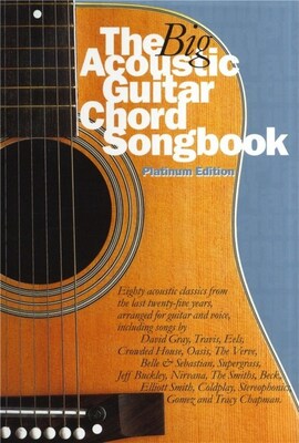 BIG ACOUSTIC GUITAR CHORD SONGBOOK PLATINUM EDITION