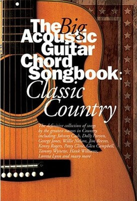 BIG ACOUSTIC CHORD SONGBOOK CLASSIC COUNTRY