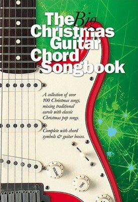 BIG CHRISTMAS GUITAR CHORD SONGBOOK