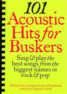 101 ACOUSTIC HITS FOR BUSKERS