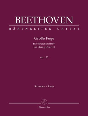 BEETHOVEN - GROSSE FUGE OP 133 STRING QUARTET PARTS