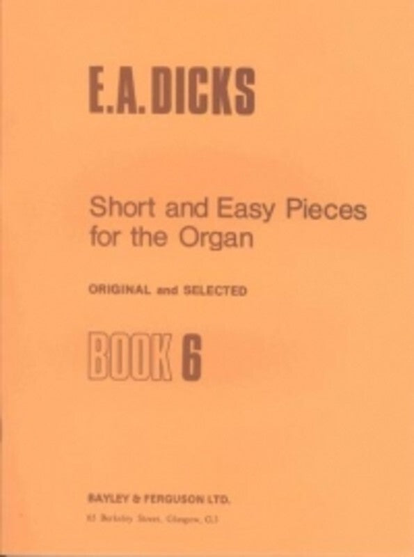 SHORT AND EASY PIECES ORGAN BK 6