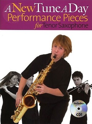 A NEW TUNE A DAY PERFORMANCE PIECES TENOR SAX BK/C