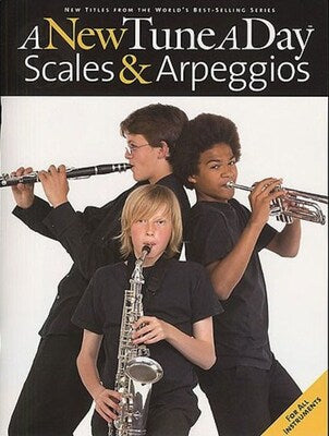 A NEW TUNE A DAY SCALES & ARPEGGIOS