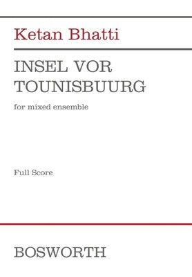 BHATTI - INSEL VOR TOUNISBUURG ENSEMBLE FULL SCORE