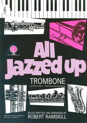 ALL JAZZED UP TROMBONE TREBLE CLEF