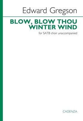 BLOW BLOW THOU WINTER WIND SATB A CAPPELLA