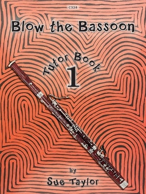 BLOW THE BASSOON BK 1 TUTOR BOOK