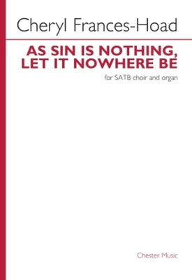 AS SIN IS NOTHING LET IT NOWHERE BE SATB/ORGAN