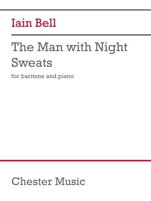 BELL - THE MAN WITH NIGHT SWEATS FOR BARITONE VOICE/PIANO
