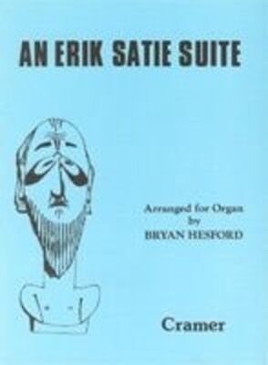 AN ERIC SATIE SUITE FOR ORGAN