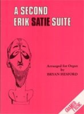 A SECOND ERIC SATIE SUITE FOR ORGAN