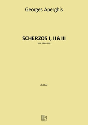 APERGHIS - SCHERZOS I, II & III FOR PIANO