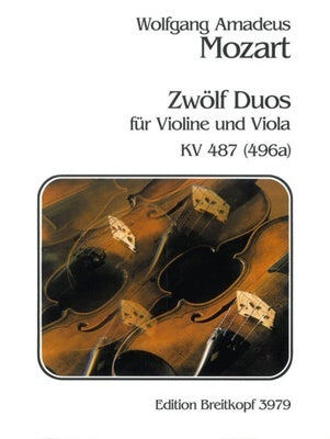 12 DUETS FOR VIOLIN AND VIOLA K 487 (496A)