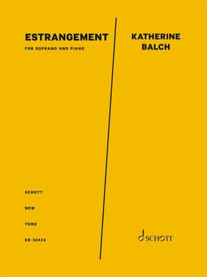 BALCH - ESTRANGEMENT FOR SOPRANO/PIANO