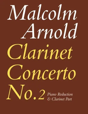 ARNOLD - CLARINET CONCERTO NO 2 FOR CLARINET/PIANO