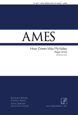AMES - HOW GREEN WAS MY VALLEY SATB/PIANO/CELLO