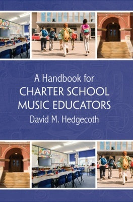 A HANDBOOK FOR CHARTER SCHOOL MUSIC EDUCATORS