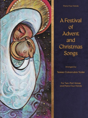 A FESTIVAL OF ADVENT AND CHRISTMAS SONGS 2 PART/PIANO DUET