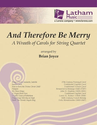 AND THEREFORE BE MERRY FOR STRING QUARTET SC/PTS