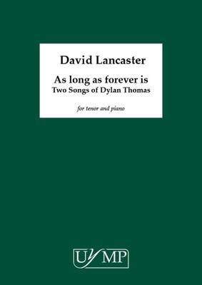 AS LONG AS FOREVER IS 2 SONGS OF DYLAN THOMAS TENOR/PIANO