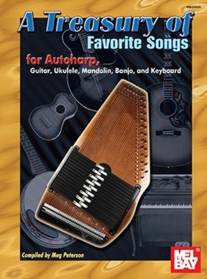 A TREASURY OF FAVORITE SONGS FOR AUTOHARP