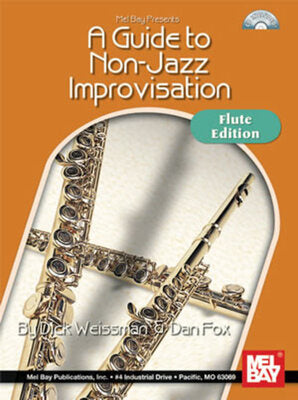A GUIDE TO NON JAZZ IMPROVISATION FLUTE EDITION BK/CD