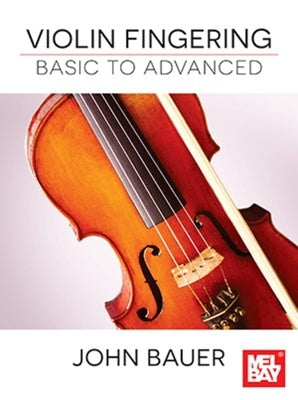 BAUER - VIOLIN FINGERING BASIC TO ADVANCED