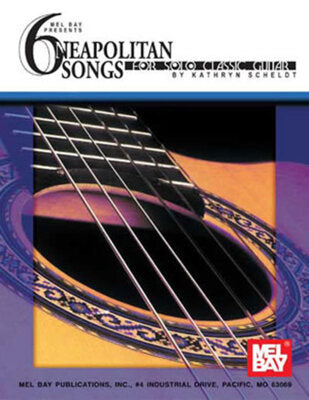 6 NEAPOLITAN SONGS FOR SOLO CLASSIC GUITAR
