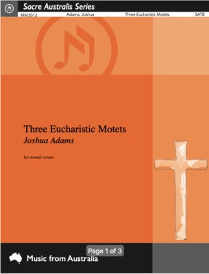 ADAMS - THREE EUCHARISTIC MOTETS SATB