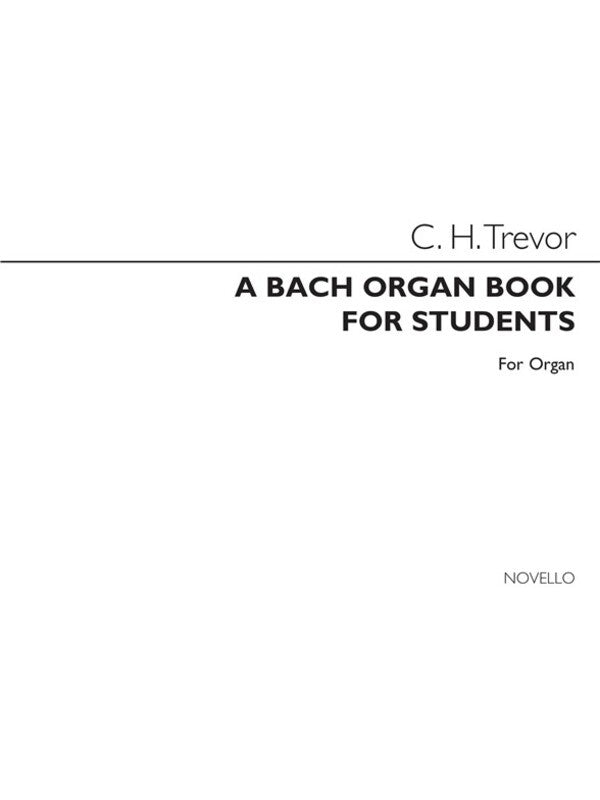 BACH ORGAN BOOK FOR STUDENTS ED.TREVOR