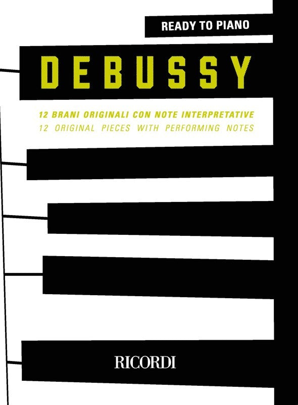 DEBUSSY - 12 ORIGINAL PIECES WITH PIANO NOTES