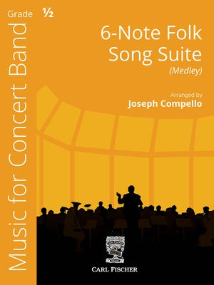 6-NOTE FOLK SONG SUITE (MEDLEY) CONCERT BAND CB0.5 SC/PTS
