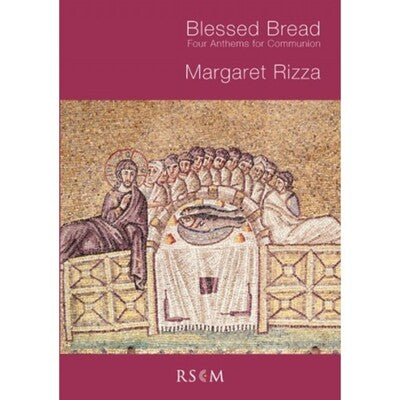 BLESSED BREAD FOUR ANTHEMS FOR COMMUNION SATB