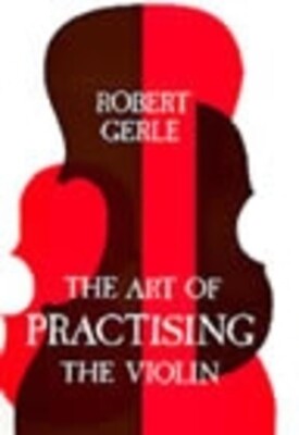 ART OF PRACTISING VIOLIN