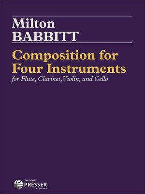 BABBITT - COMPOSITION FOR FOUR INSTRUMENTS SCORE