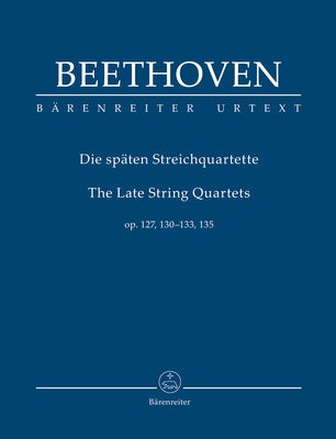 BEETHOVEN - THE LATE STRING QUARTETS STUDY SCORE