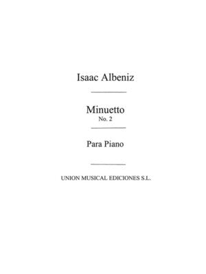 ALBENIZ MINUETO NO. 2 SUITE ACIENNE OP. 54 PIANO