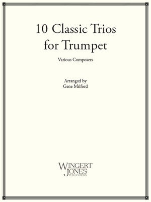 10 CLASSIC TRIOS FOR TRUMPET ARR MILFORD