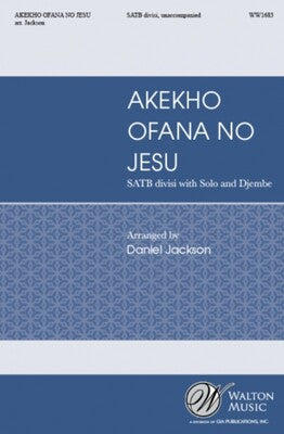 AKEKHO OFANA NO JESU SATB DIVISI/DJEMBE